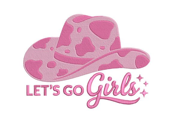 Let’s Go Girls Embroidery