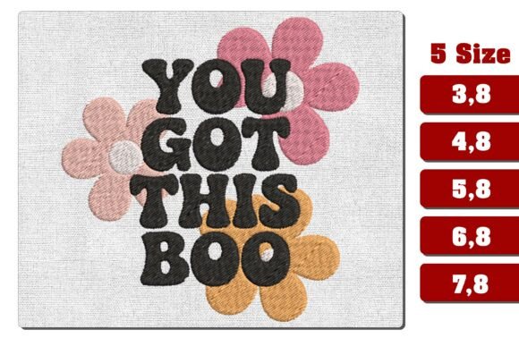 You Got This Boo Flower Embroidery File